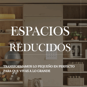 ESPACIOS REDUCIDOS